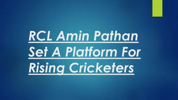 RCL Amin Pathan Set A Platform For Rising Cricketers