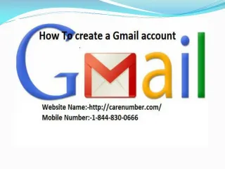 How To create a Gmail account Following Step by step 1 844 830 0666 - slide 1