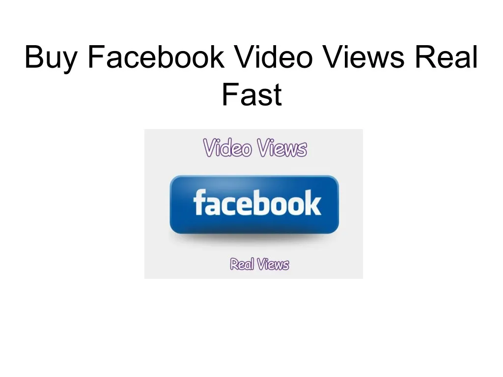 buy facebook video views real fast