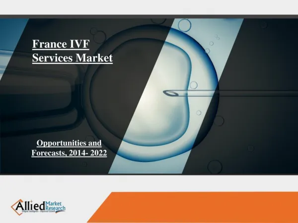 France IVF Services Market Report by 2022