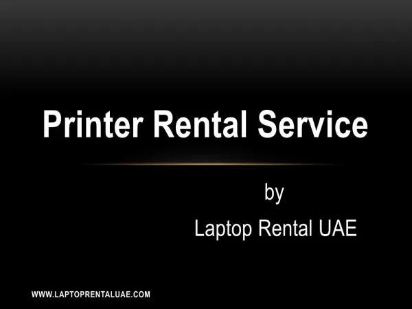 Printer Rental Dubai – Laptop Rental UAE