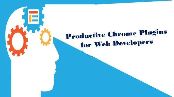 Productive Chrome Plugins for Web Developers