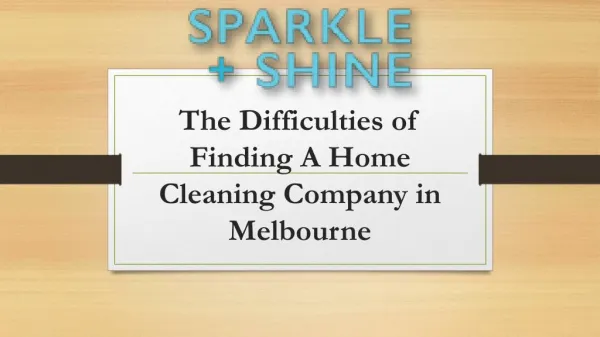 The Difficulties of Finding A Home Cleaning Company in Melbourne