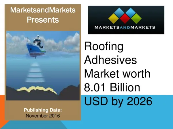Roofing Adhesives Market worth 8.01 Billion USD by 2026