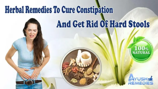 Herbal Remedies To Cure Constipation And Get Rid Of Hard Stools