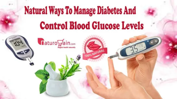 Natural Ways To Manage Diabetes And Control Blood Glucose Levels