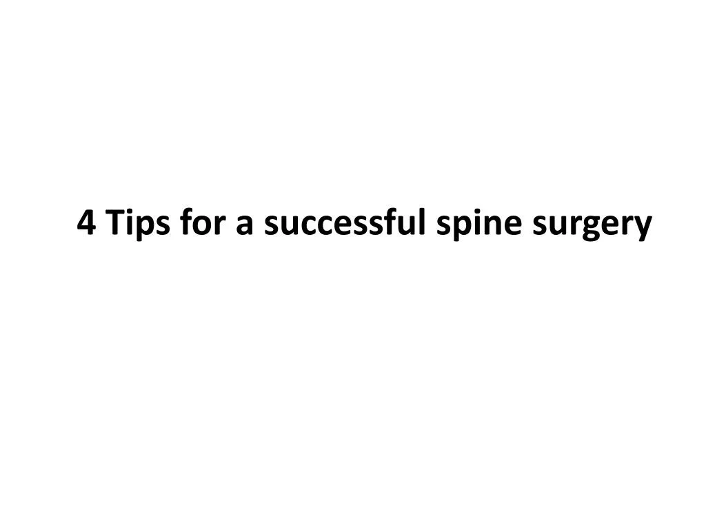 4 tips for a successful spine surgery
