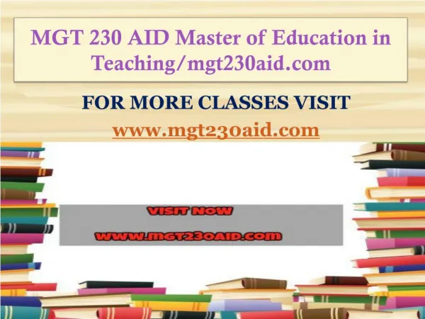 MGT 230 AID Master of Education in Teaching/mgt230aid.com