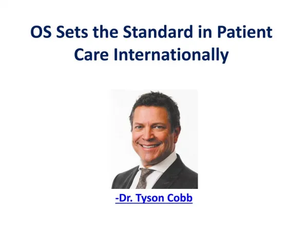 OS Sets the Standard in Patient Care Internationally