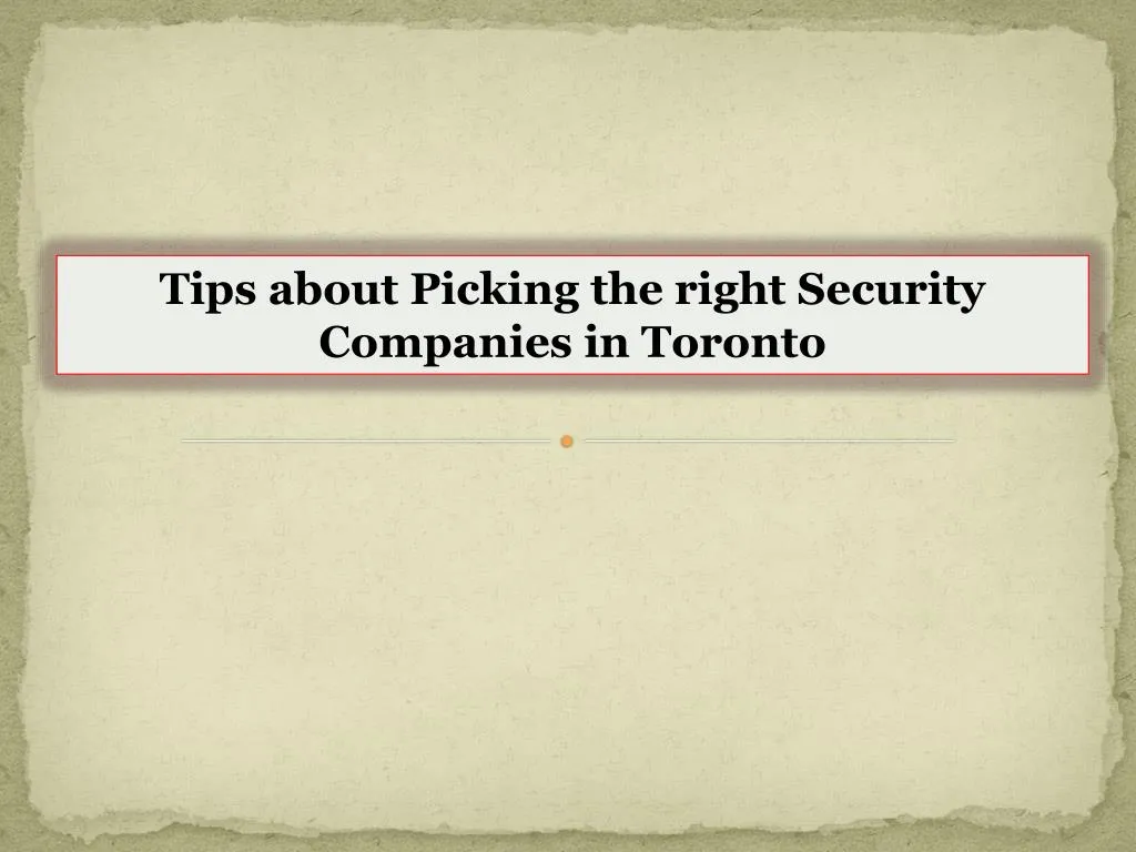 tips about picking the right security companies