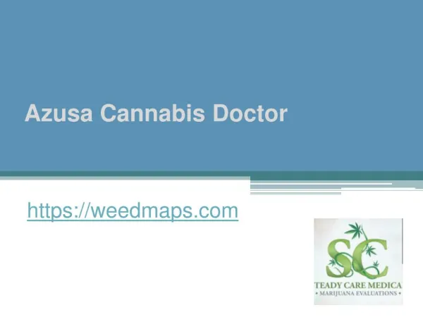 Azusa Cannabis Doctor - Weedmaps.com