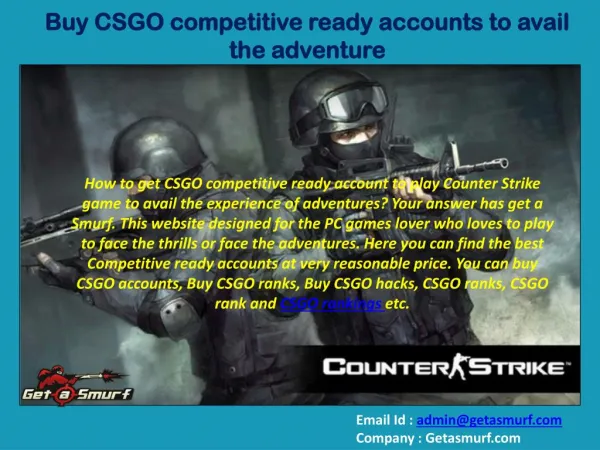 Buy CSGO competitive ready accounts to avail the adventure