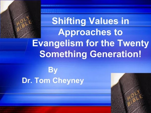 Shifting Values in Approaches to Evangelism for the Twenty Something Generation