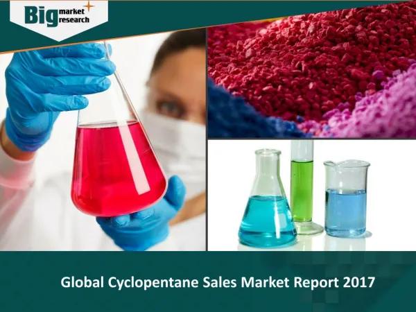 Global Cyclopentane Sales Market 2017- Report, Forecast & Analysis