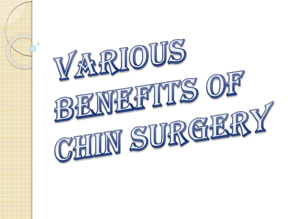 various benefits of chin surgery