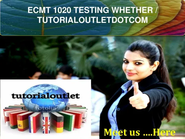 ECMT 1020 TESTING WHETHER / TUTORIALOUTLETDOTCOM
