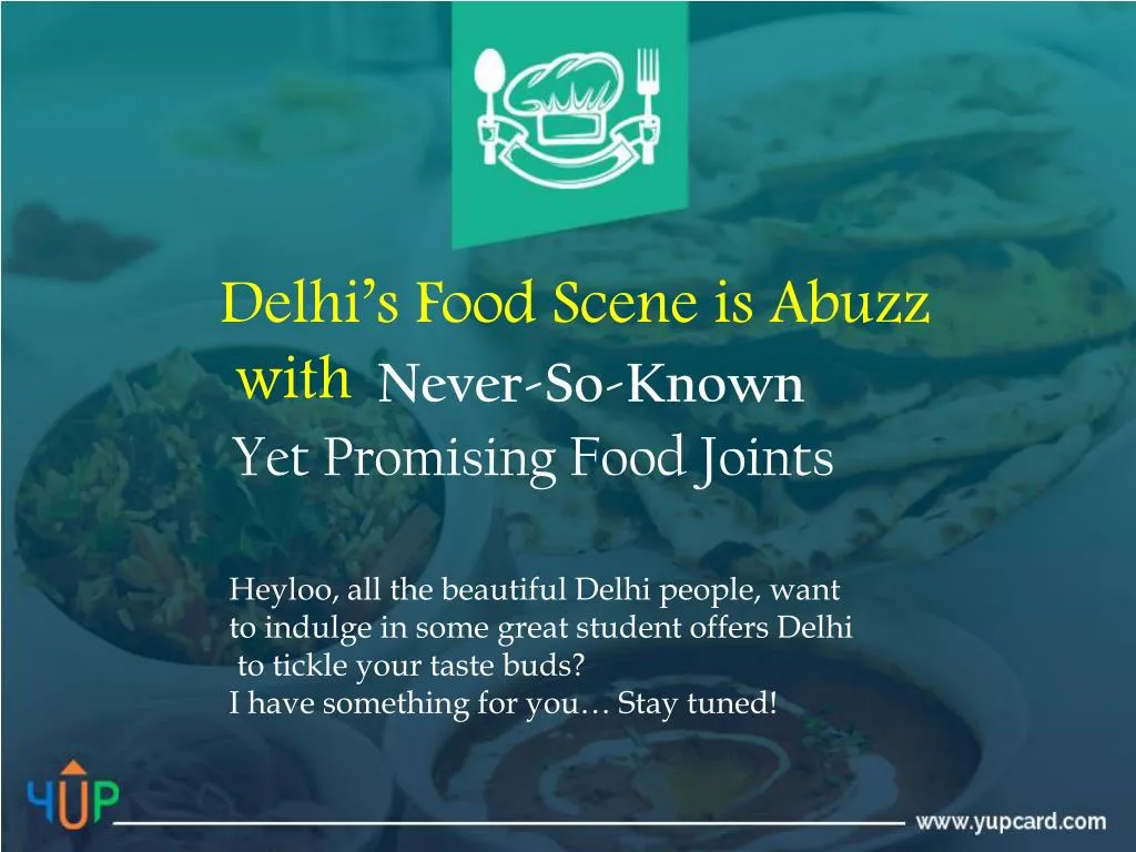 delhi s food scene is abuzz with never so known