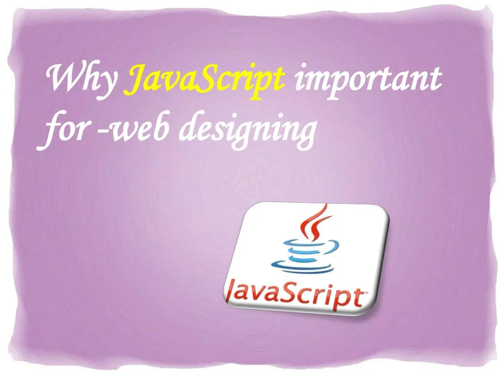 why javascript important for web designing