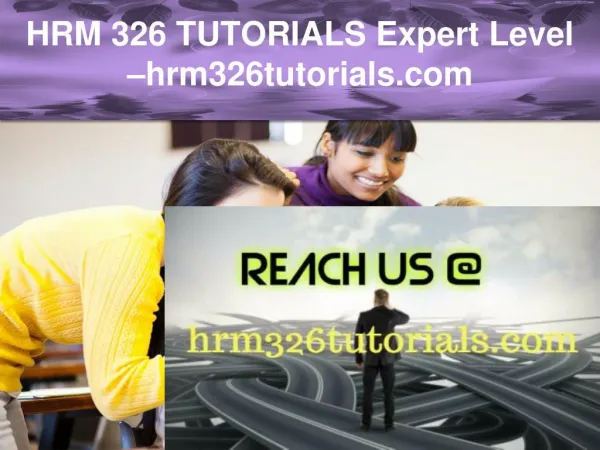 HRM 326 TUTORIALS Expert Level –hrm326tutorials.com