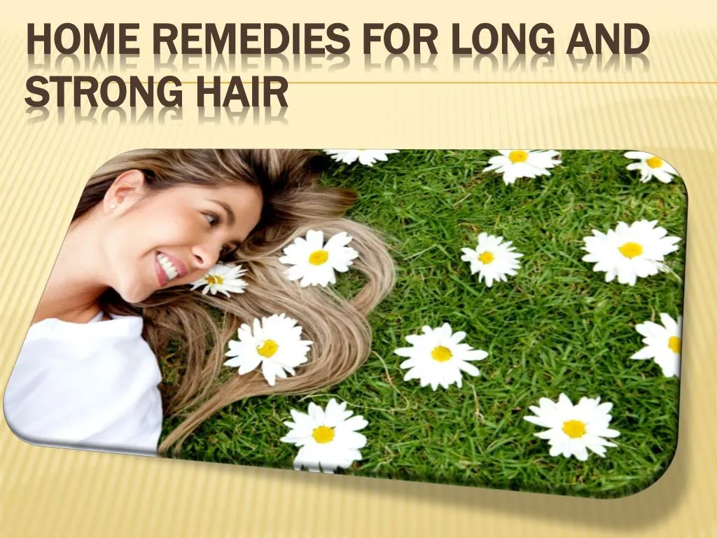 home remedies for long and strong hair