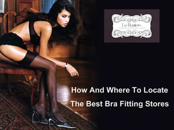 How And Where To Locate The Best Bra Fitting Stores