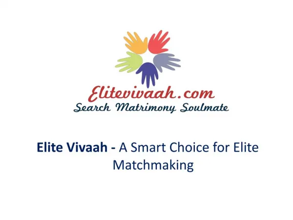 Elite matrimonial, Elite matrimony, Elite Vivaah, Professional elite matchmaking, Elite wedding in India, Indian matrim