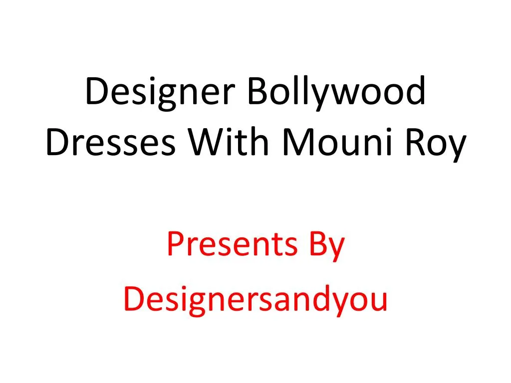 designer bollywood dresses with mouni roy