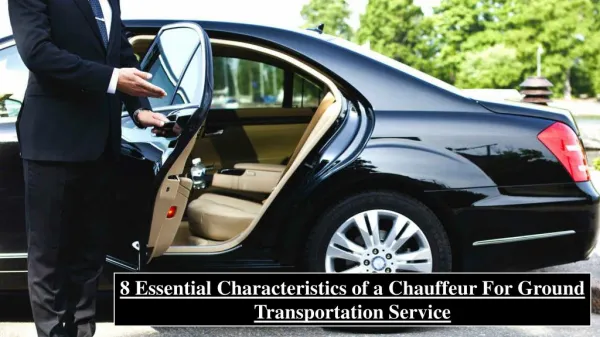 8 Characteristics of a Chauffeur For Ground Transportation Service