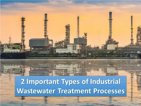 2 Important Types of Industrial Wastewater Treatment Processes