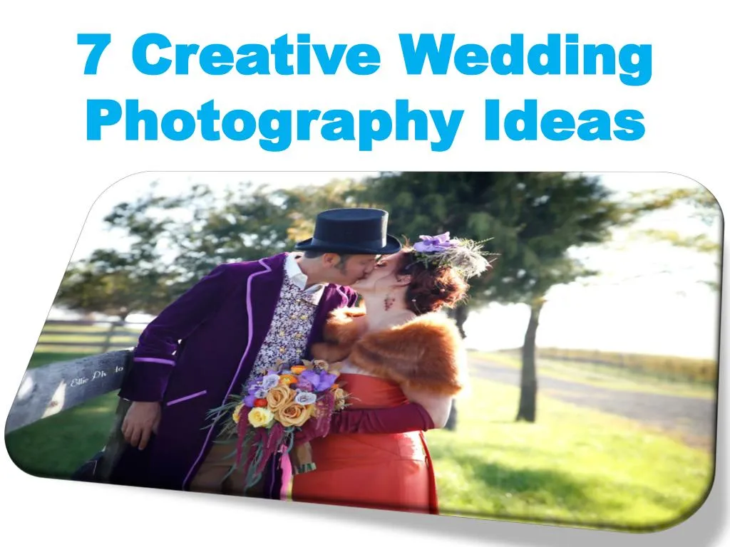 7 creative wedding photography ideas