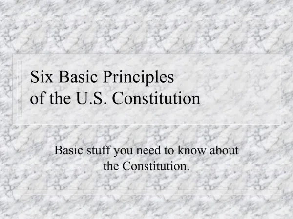 Six Basic Principles of the U.S. Constitution