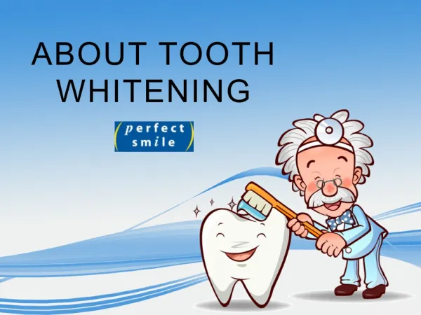 About Tooth Whitening