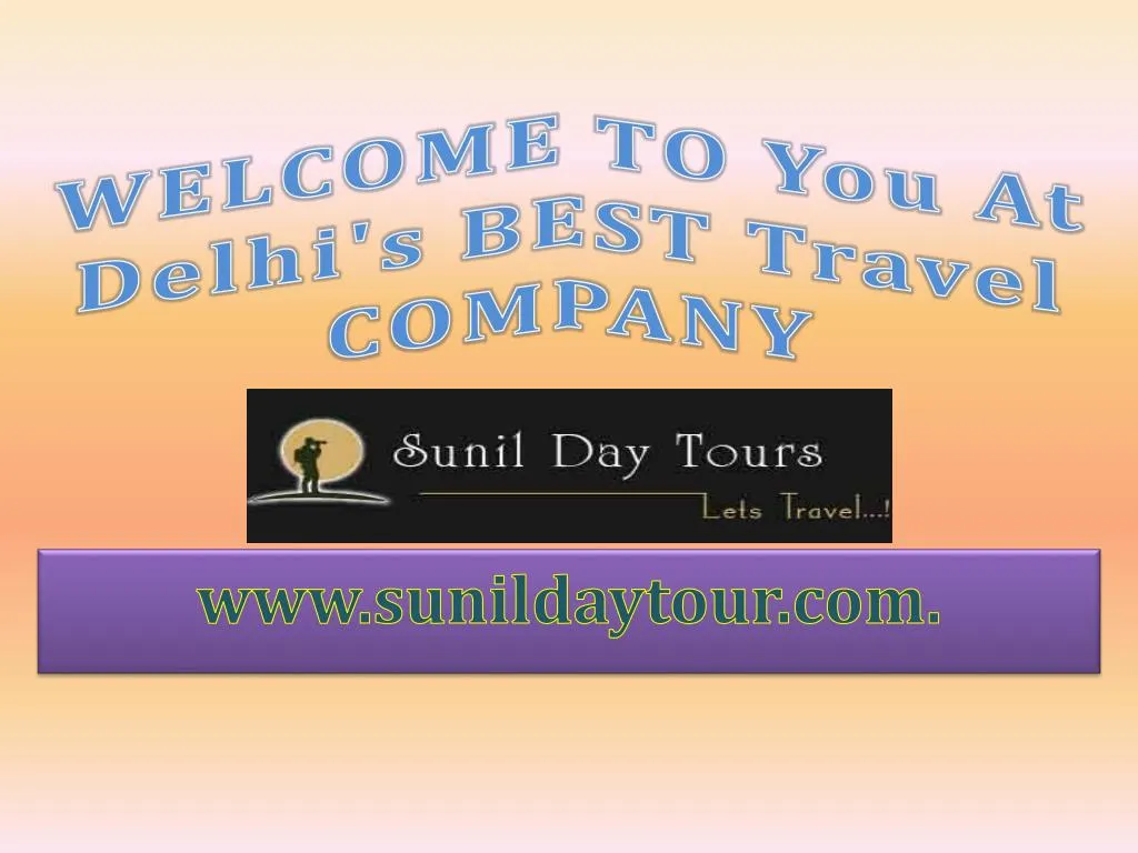 welcome to you at delhi s best travel company