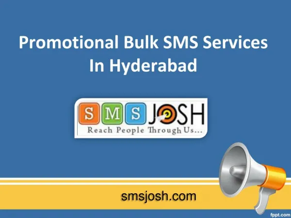 Promotional Bulk SMS Services in Hyderabad, Promotional Bulk SMS Providers Hyderabad - SMSJOSH