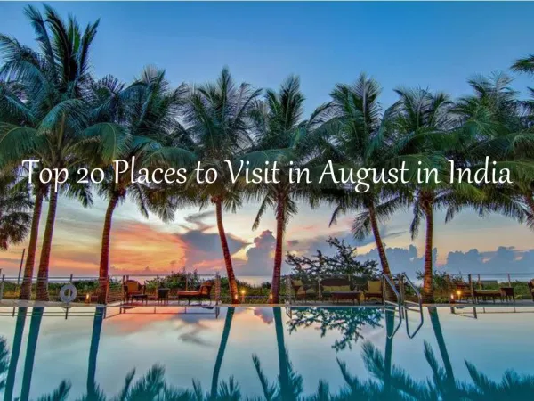 Top 20 Places to Visit in August in India | Travelsite India