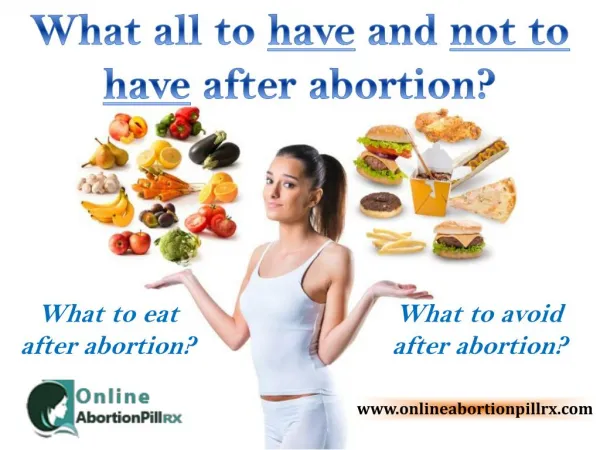 What all to have and not to have after abortion?
