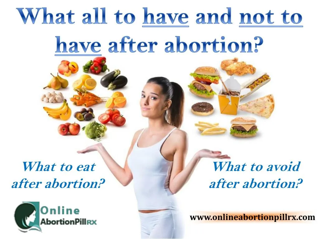 what all to have and not to have after abortion