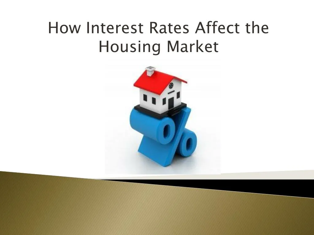 how interest rates affect the housing market