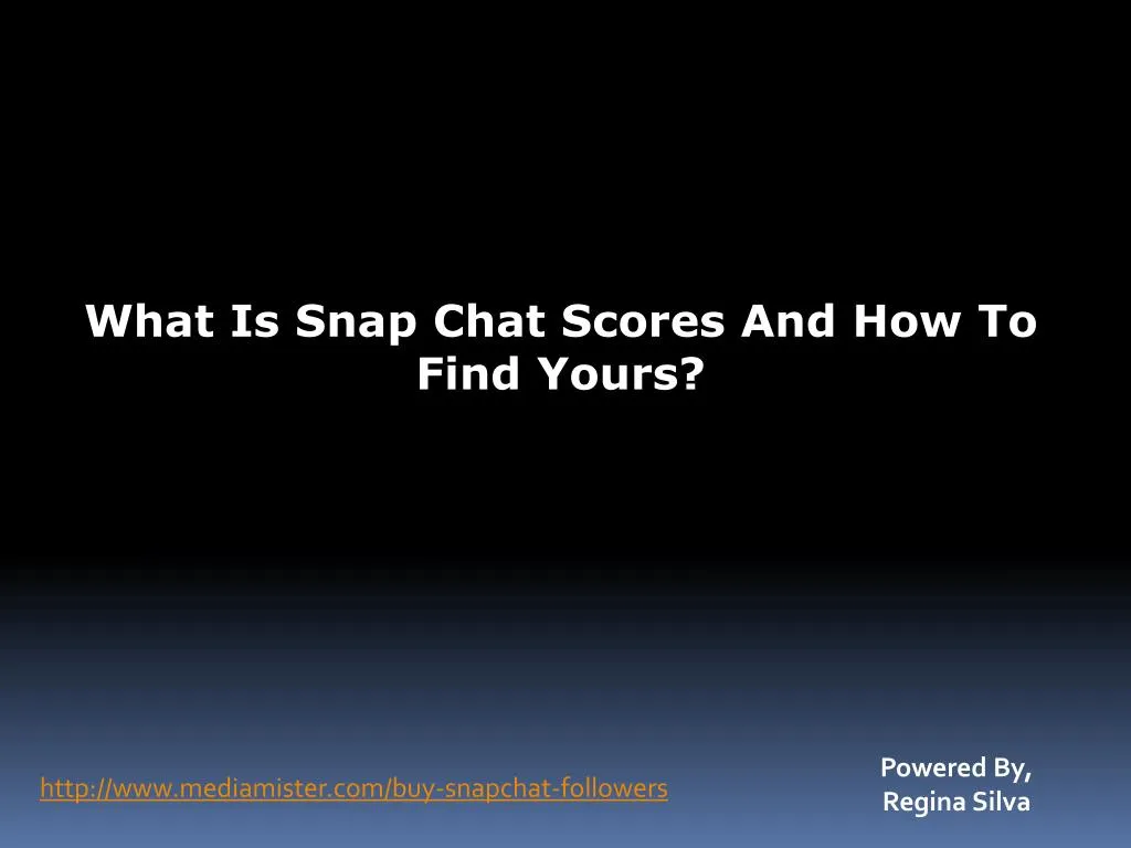 what is snap chat scores and how to find yours