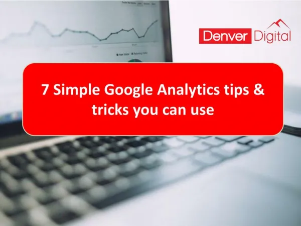 7 Simple Google Analytics tips & tricks you can use SEO Services