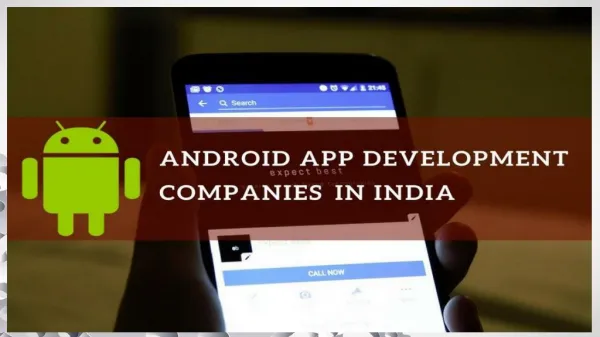 Top 10 Trusted Android App Development Companies in India