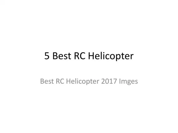 Five Best RC Helicopter