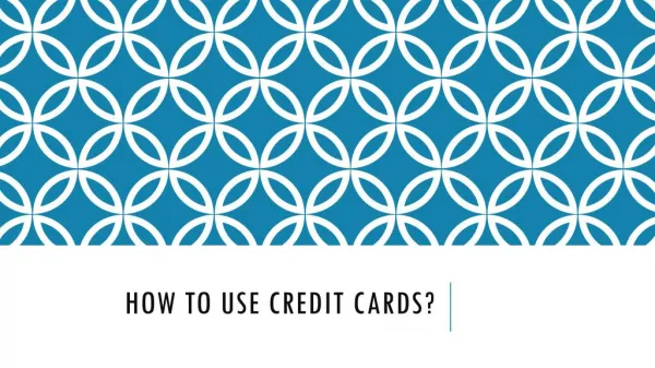 How to use credit cards?