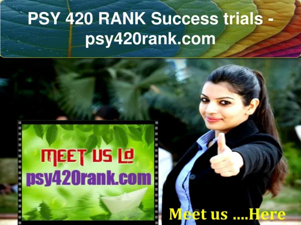 PSY 420 RANK Success trials- psy420rank.com