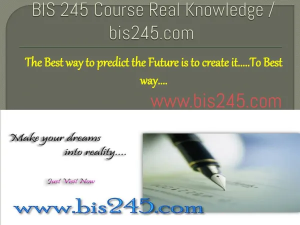 BIS 245 Course Real Knowledge / bis245.com