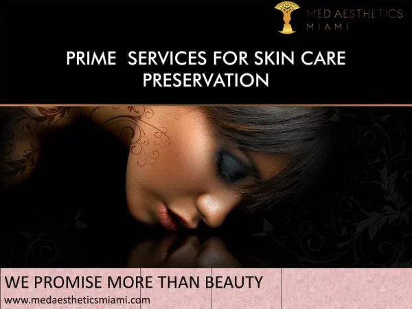 Prime Services For Skin Care Preservation