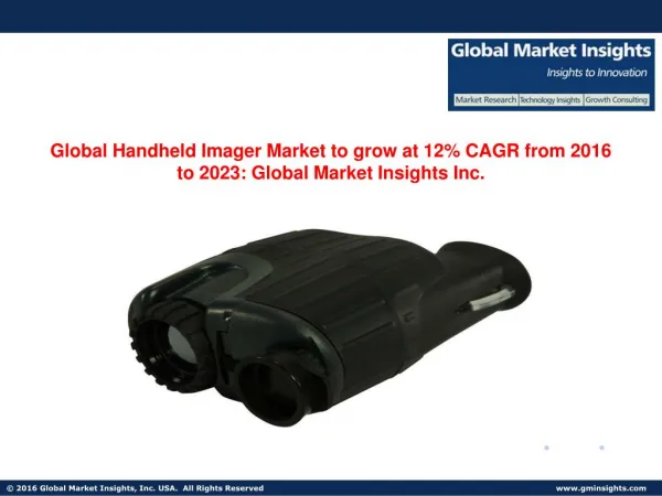 Handheld Imager Market to drive in technology such as infrared imaging over the next few years