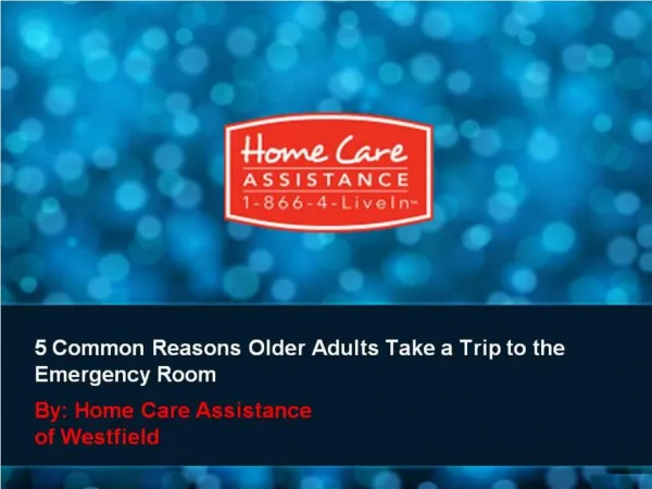 5 Common Reasons Older Adults Take a Trip to the Emergency Room
