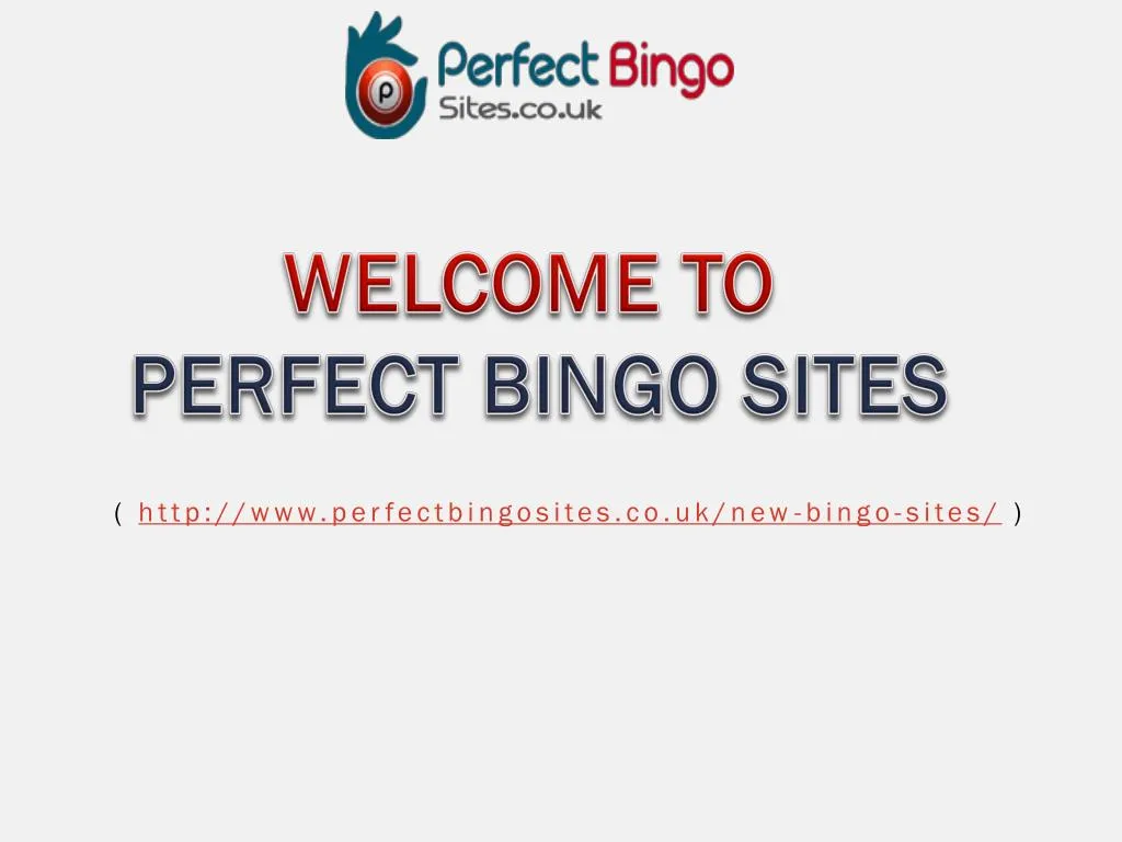 welcome to perfect bingo sites