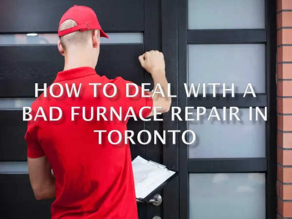 How to Deal With a Bad Furnace Repair in Toronto